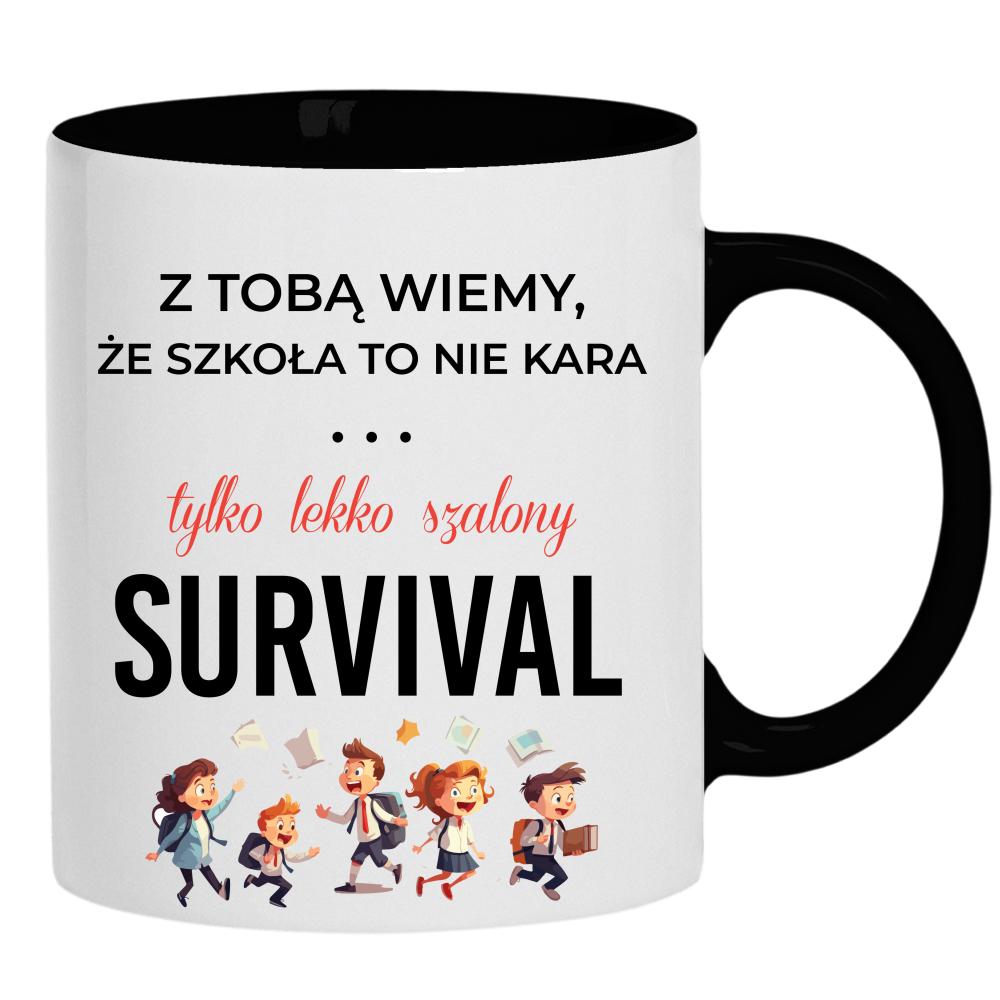 Szkoła to nie kara tylko lekko szalony survival kubek ucho kolor kolor czarnyy