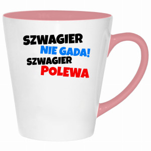 SZWAGIER NIE GADA, SZWAGIER POLEWA