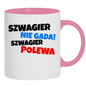 SZWAGIER NIE GADA, SZWAGIER POLEWA