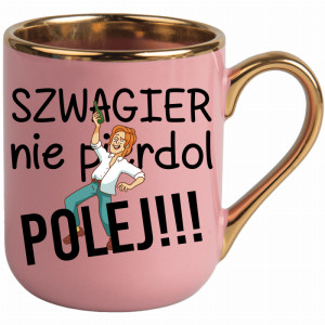 SZWAGIER NIE PIE*DOL, POLEJ!! 2