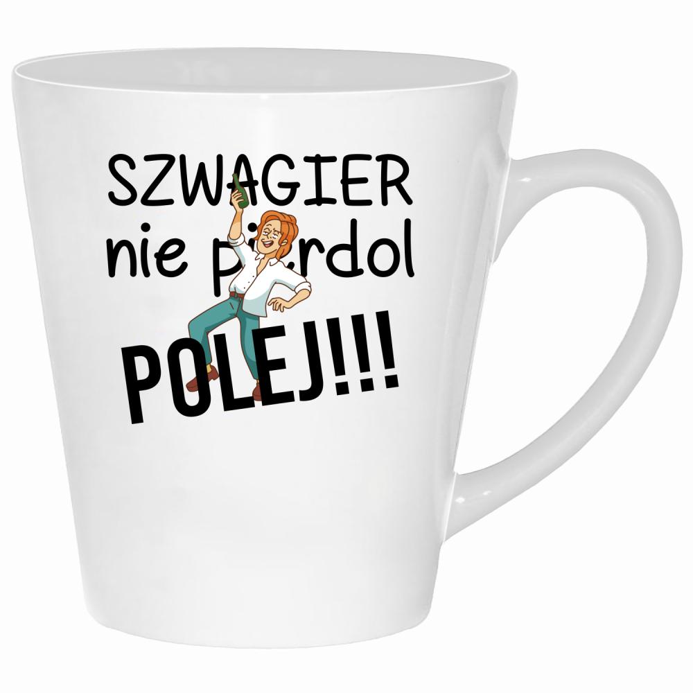SZWAGIER NIE PIE*DOL, POLEJ!! 2 kubek latte kolor biały