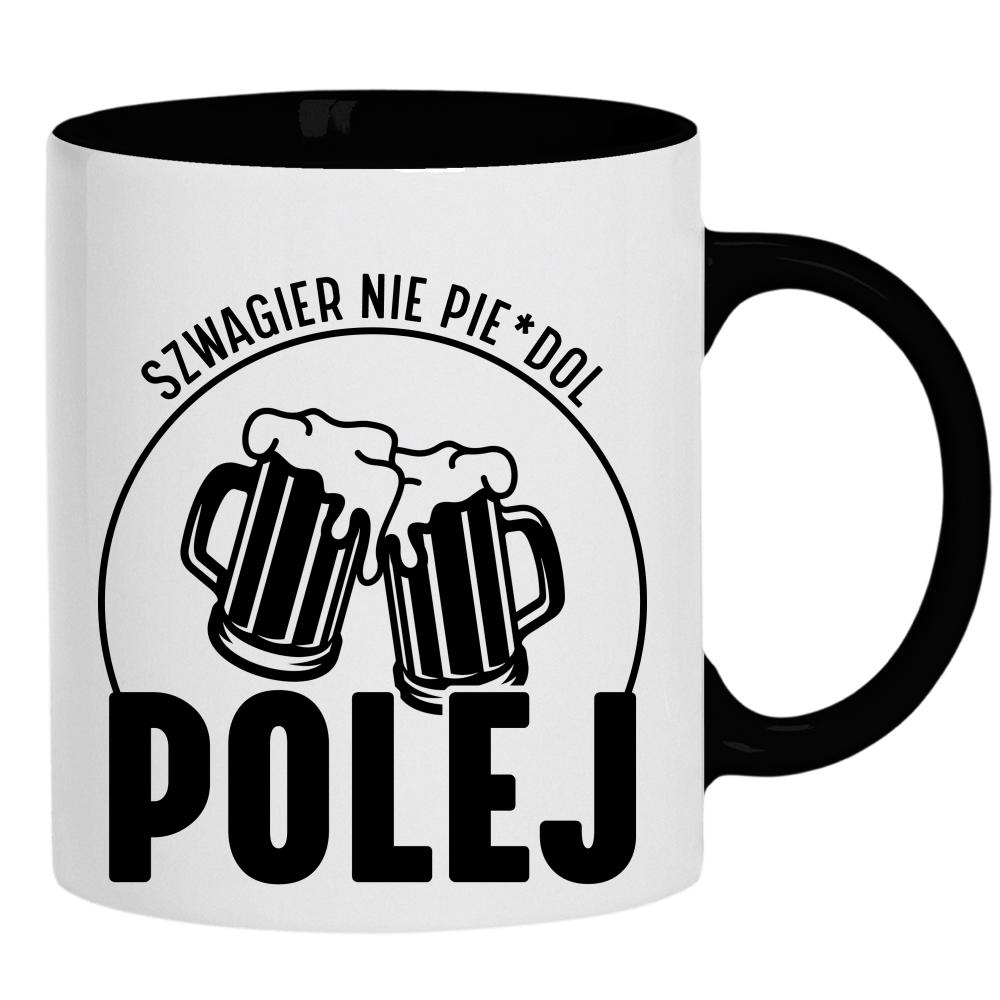 SZWAGIER NIE PIE*DOL POLEJ kubek ucho kolor
