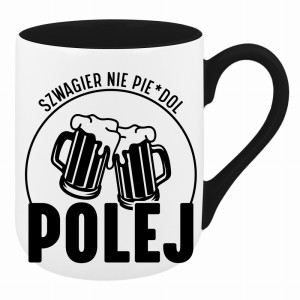 SZWAGIER NIE PIE*DOL POLEJ