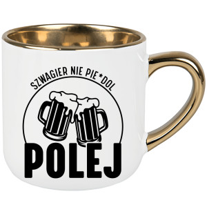 SZWAGIER NIE PIE*DOL POLEJ