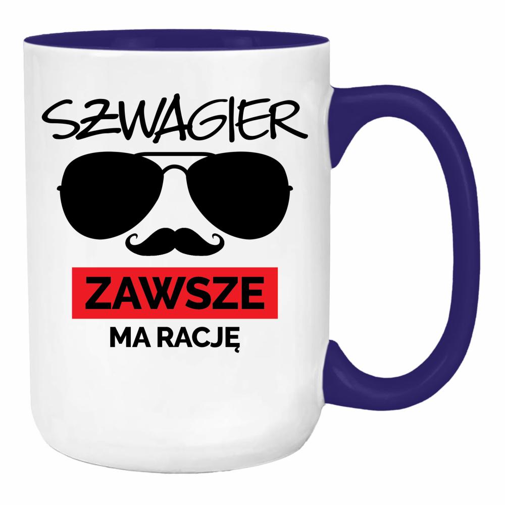 SZWAGIER ZAWSZE MA RACJĘ 1 duży kubek ucho kolor kolor navy
