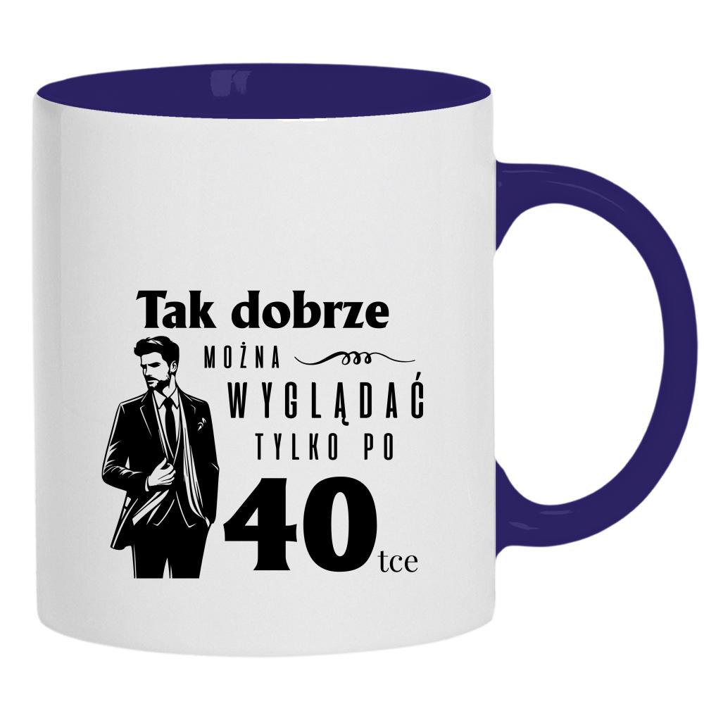 Tak dobrze można wyglądać tylko po 40 kubek ucho kolor kolor navy