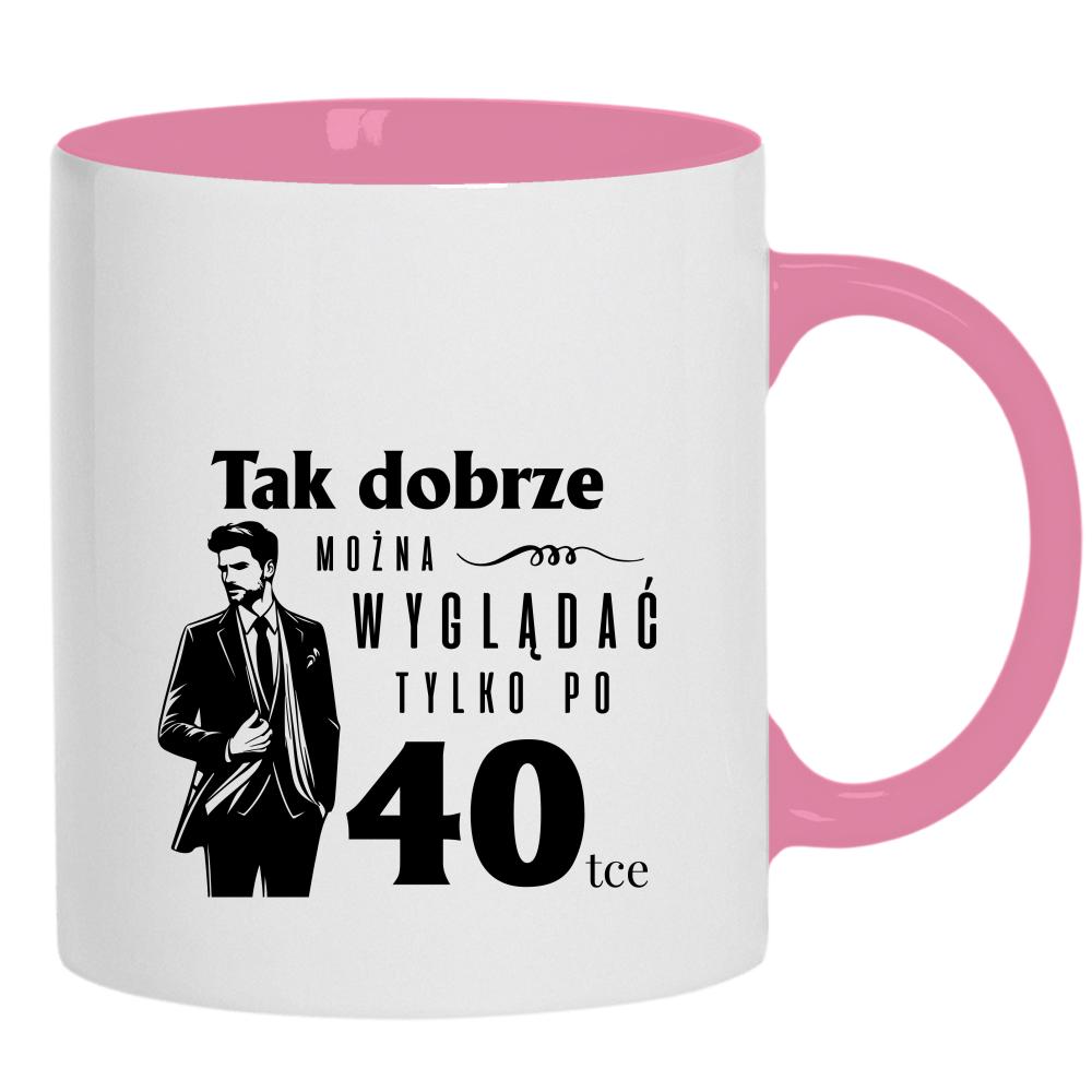 Tak dobrze można wyglądać tylko po 40 kubek ucho kolor kolor różowy