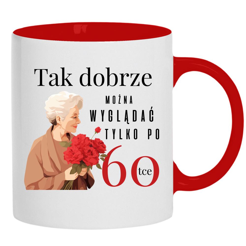 Tak dobrze można wyglądać tylko po 60-tce kubek ucho kolor