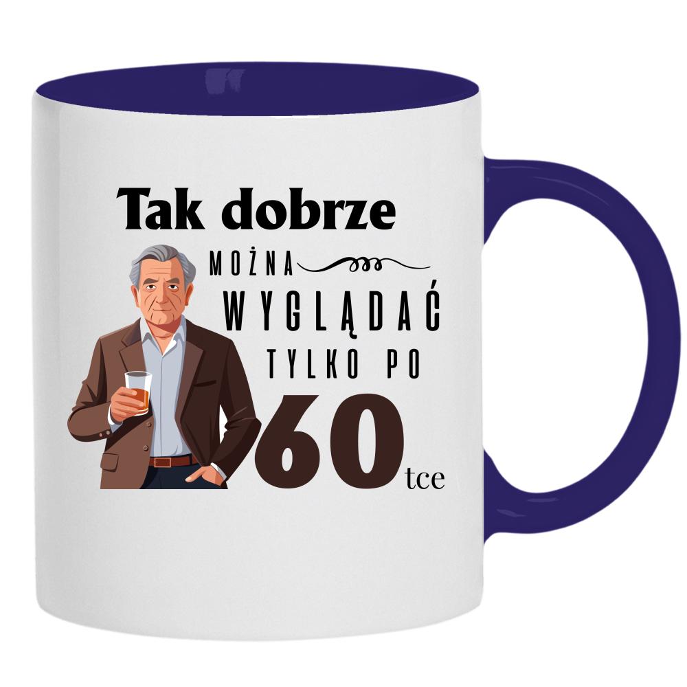 Tak dobrze można wyglądać tylko po 60 kubek ucho kolor kolor navy