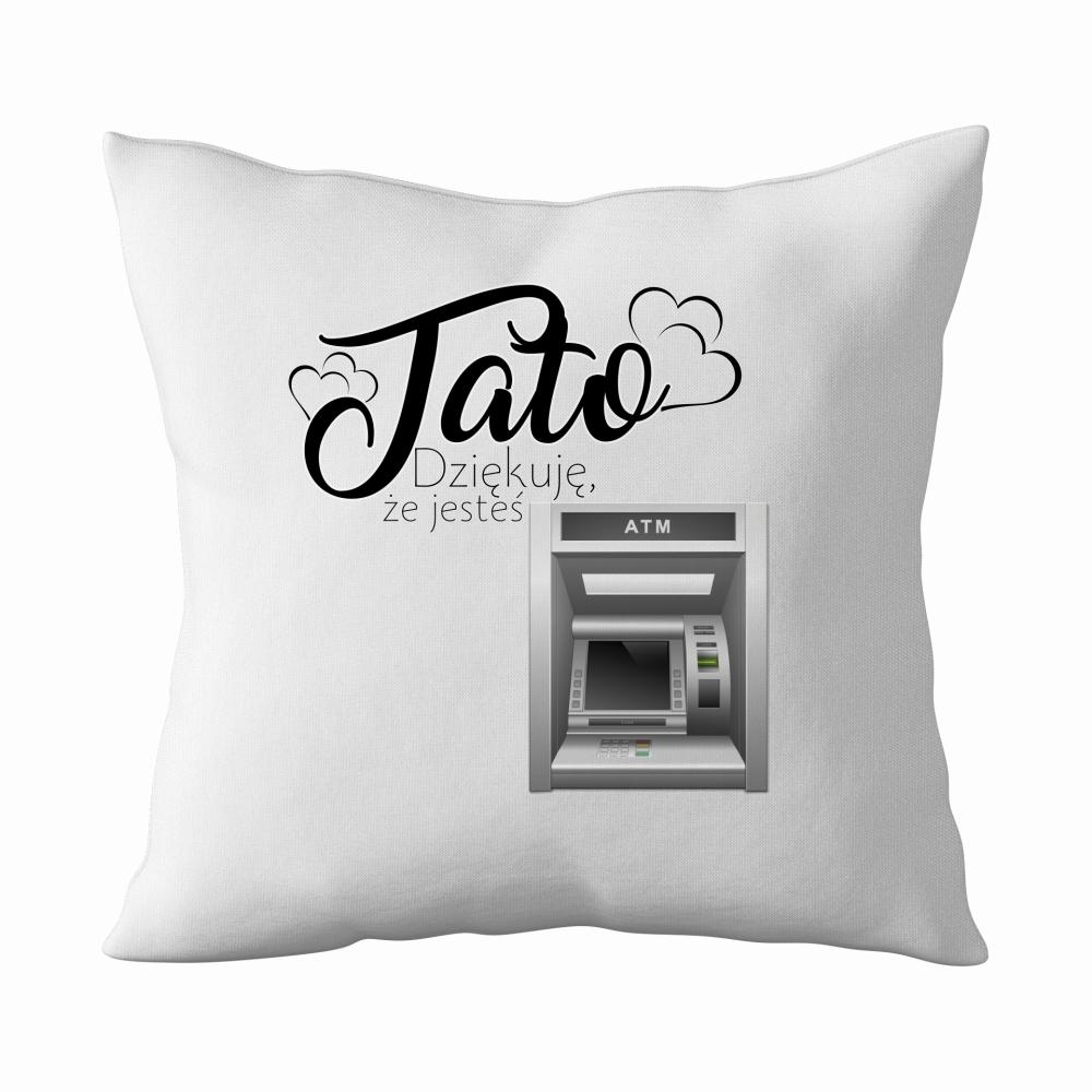 Tata Dziękuje że jesteś ATM poduszka
