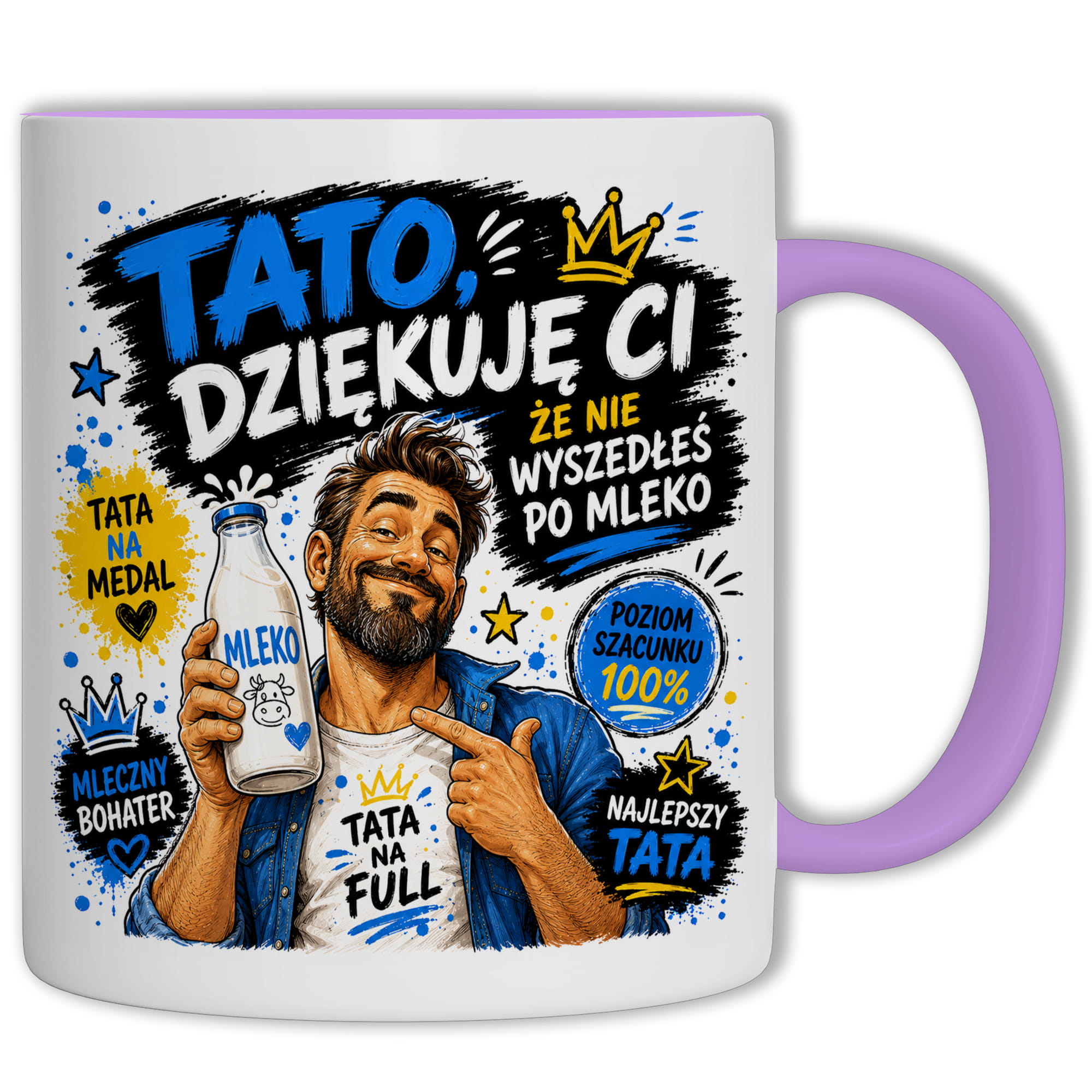 Tato, dziękuję Ci, że nie wyszedłeś po mleko kubek ucho kolor kolor jasnofioletowy