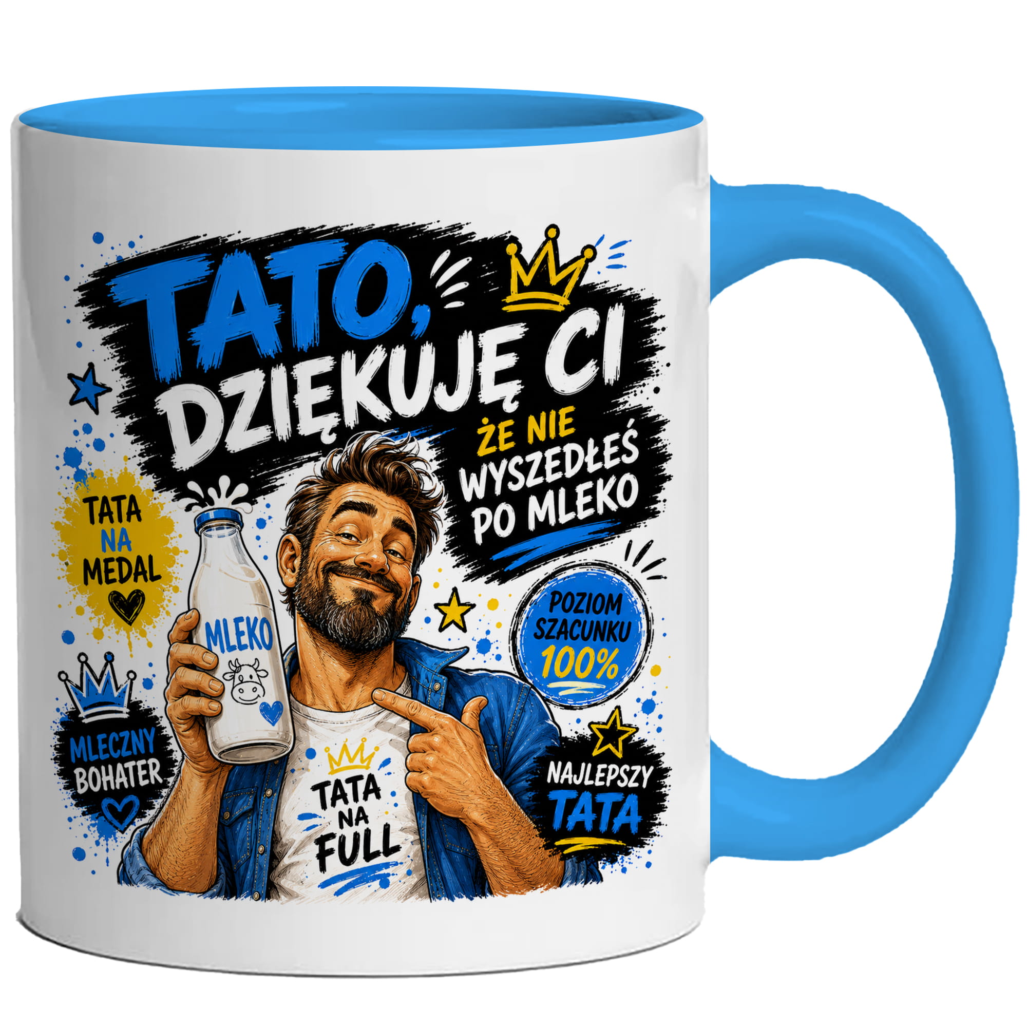 Tato, dziękuję Ci, że nie wyszedłeś po mleko kubek ucho kolor kolor jasnoniebieski