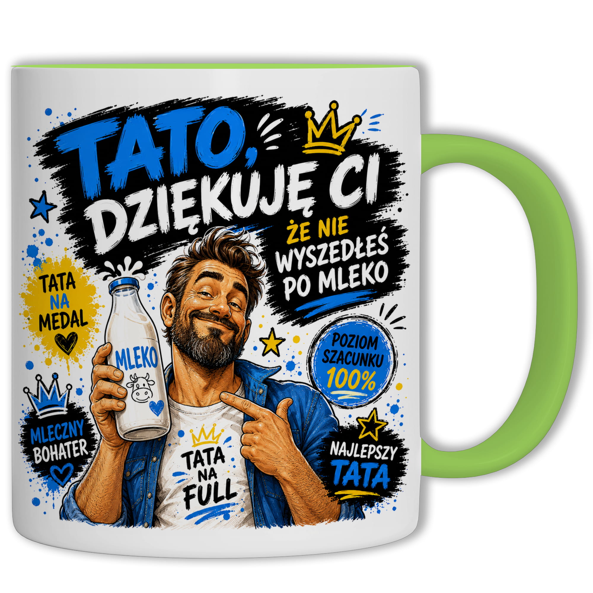 Tato, dziękuję Ci, że nie wyszedłeś po mleko kubek ucho kolor kolor zielony