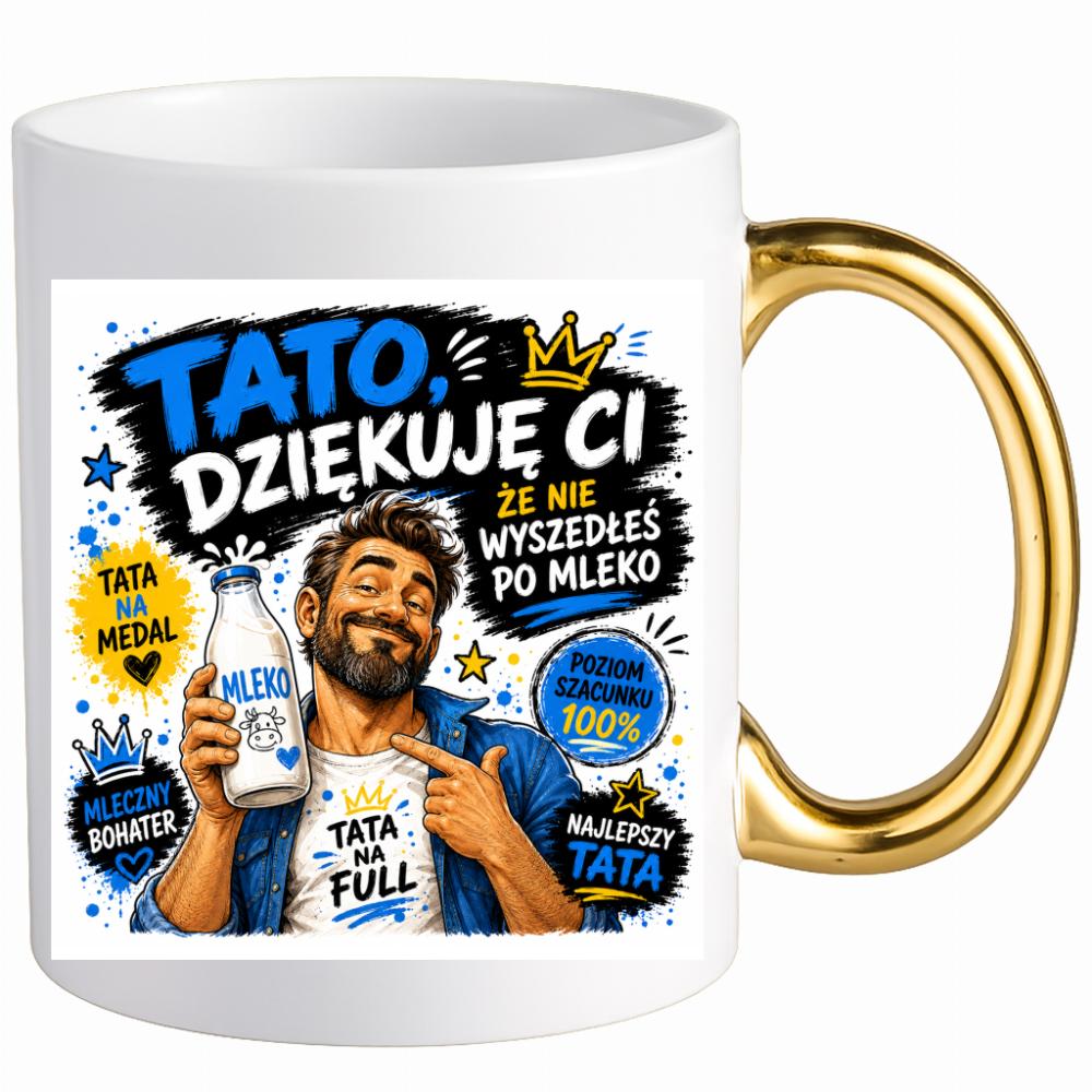 Tato, dziękuję Ci, że nie wyszedłeś po mleko kubek ucho złote kolor żółty
