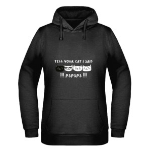 Tell your Cat i Said PSPSPS