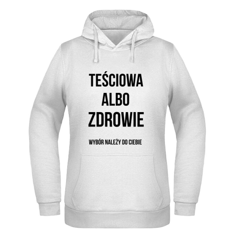 Teściowa albo Zdrowie bluza damska z kapturem
