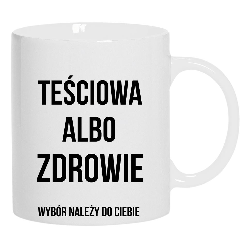 Teściowa albo Zdrowie kubek ucho kolor kolor biały