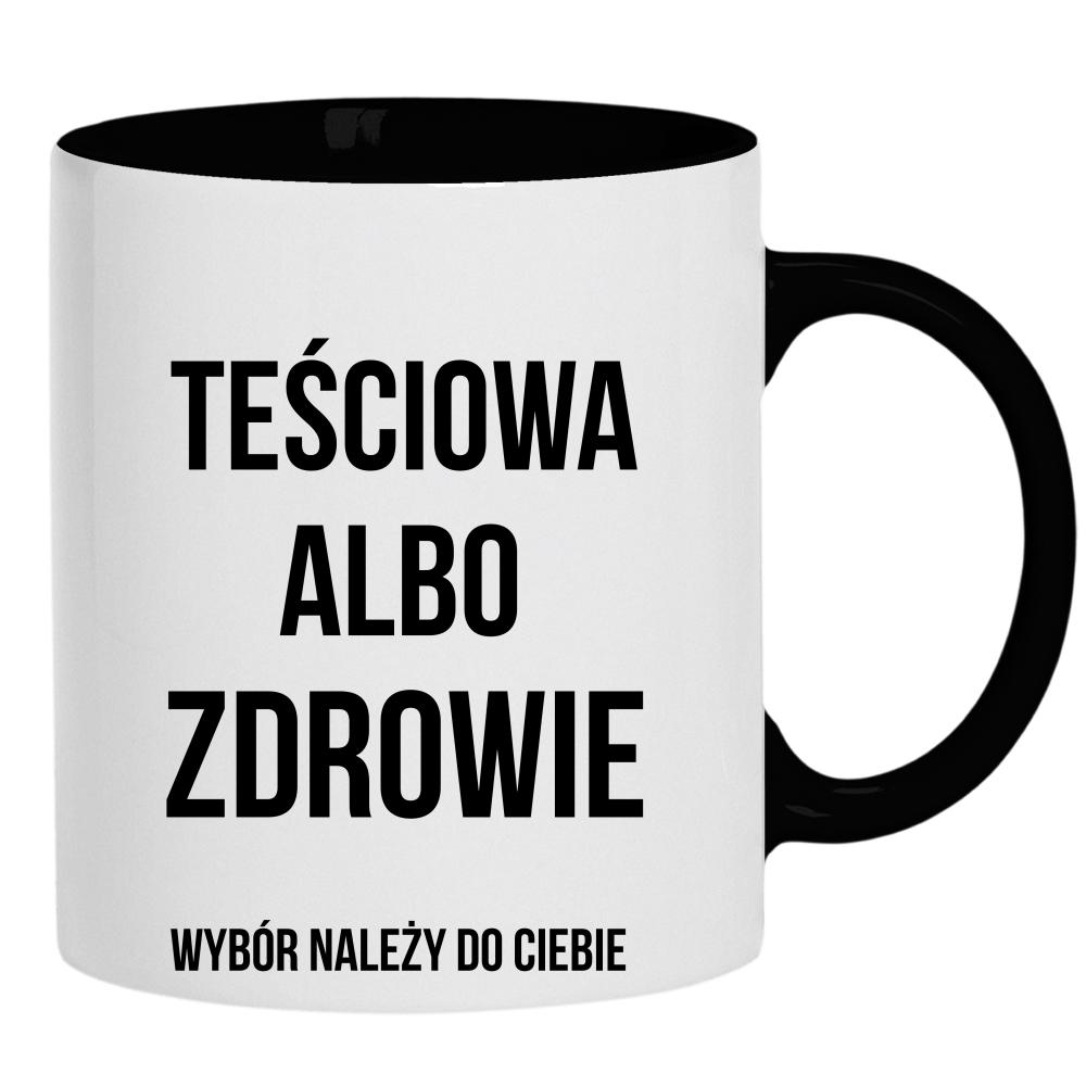Teściowa albo Zdrowie kubek ucho kolor kolor czarnyy