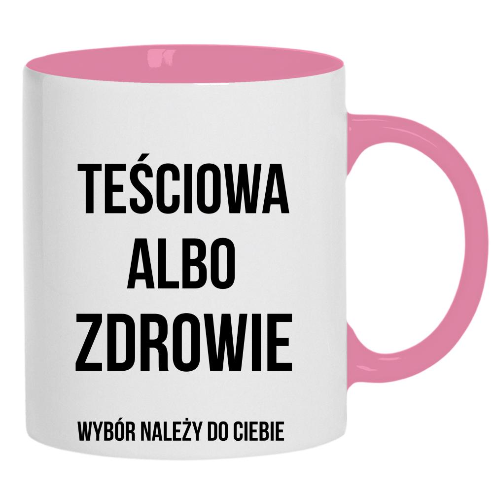 Teściowa albo Zdrowie kubek ucho kolor kolor różowy