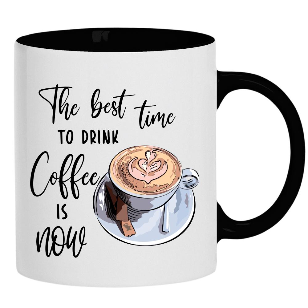 The Best Time to Drink Coffee is Now kubek ucho kolor kolor czarnyy