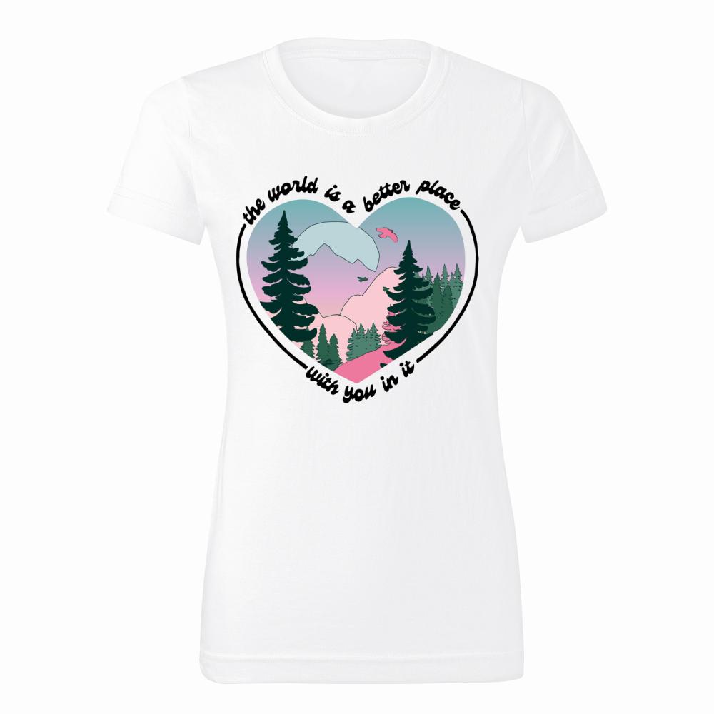 The world is a better place with you in it koszulka damska