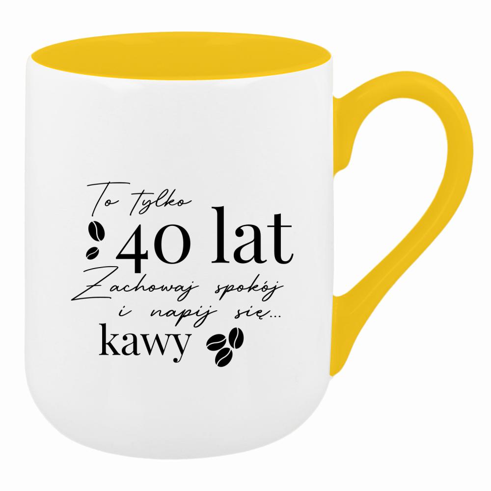 To 40 lat zachowaj spokój napij się kawy kubek coffee kolor żółty