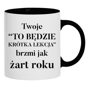To będzie krótka lekcja
