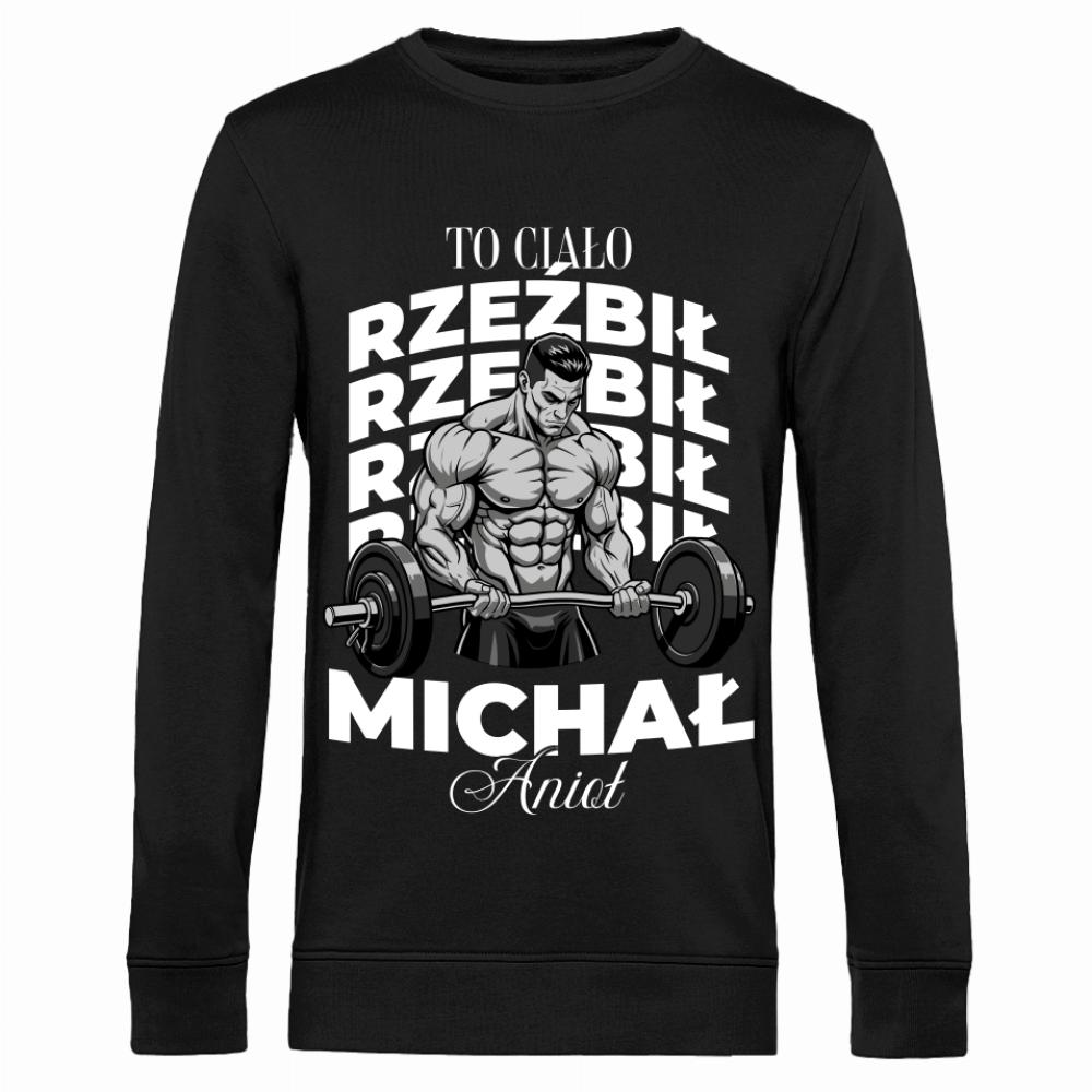 To ciało rzeźbił Michał Anioł 2 bluza męska bez kaptura