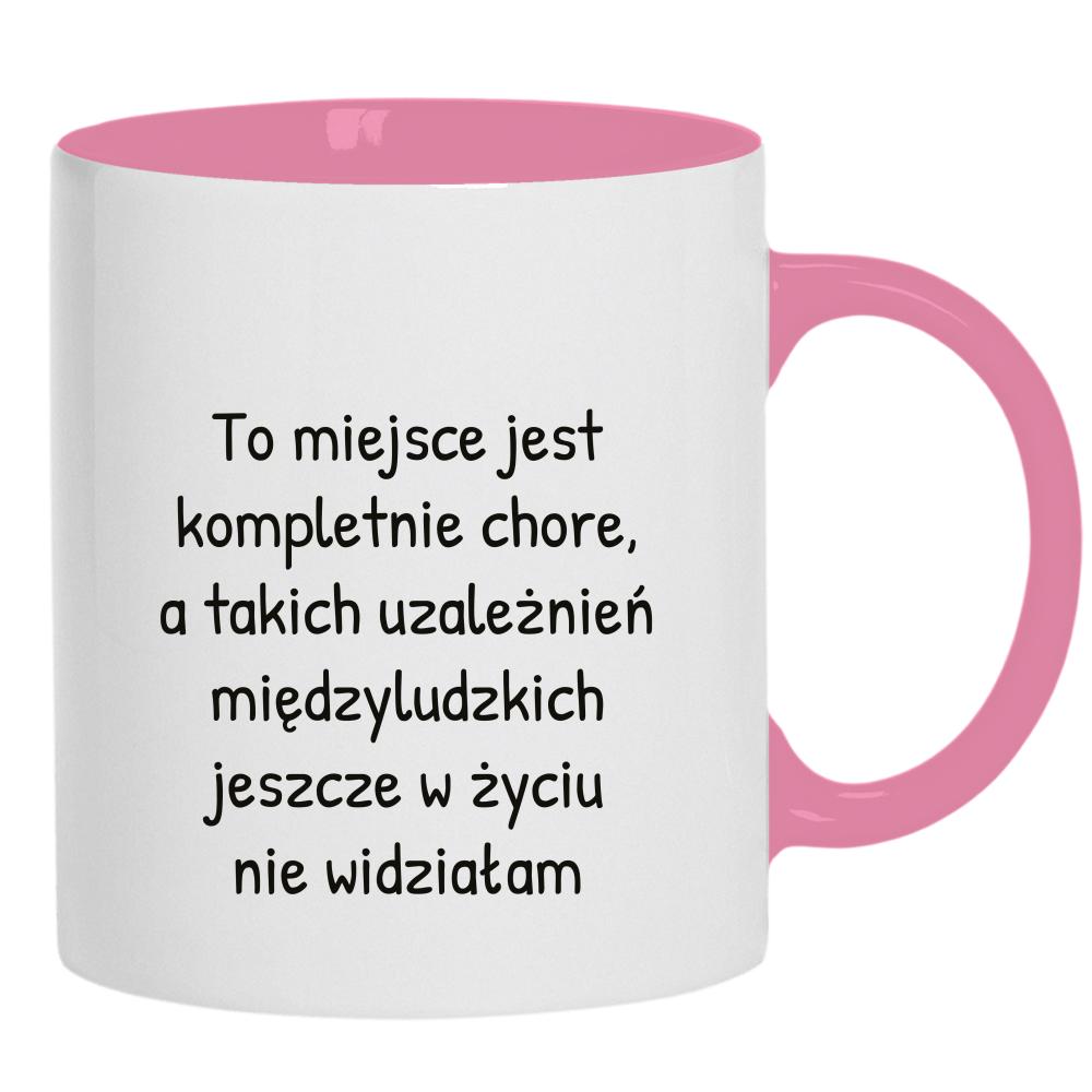 To miejsce jest kompletnie chore kubek ucho kolor kolor różowy