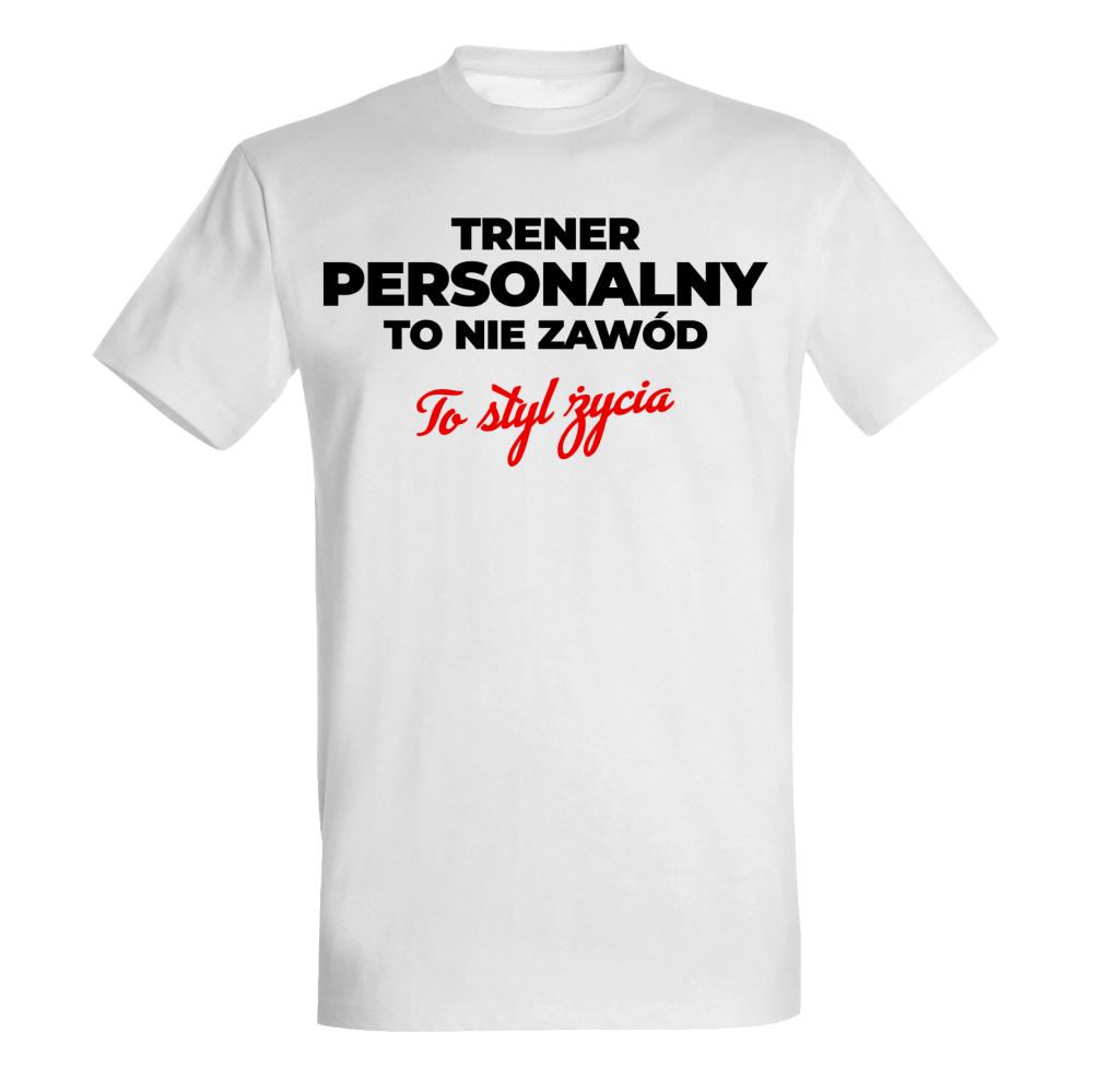 Trener personalny to nie zawód – to styl życia koszulka męska