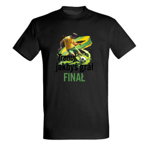 Trenuj, jakbyś grał finał