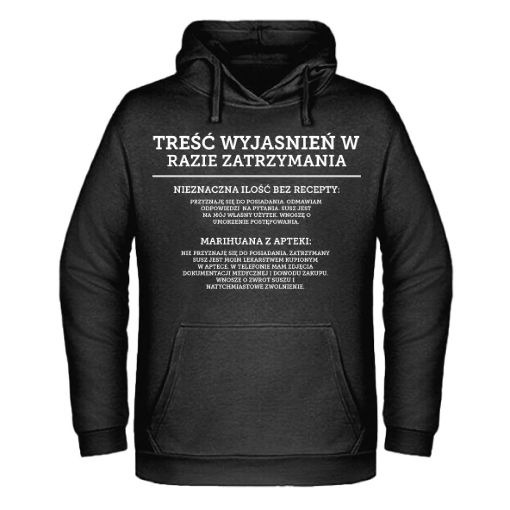 TREŚĆ WYJAŚNIEŃ W RAZIE ZATRZYMANIA bluza męska z kapturem