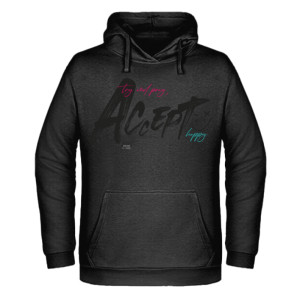 Try and pray, ACCEPT – smile, happy