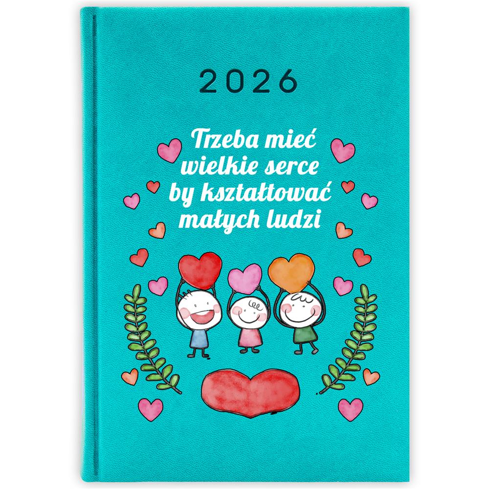 Trzeba mieć wielkie serce 2 kalendarz książkowy a5 2026 kolor turkusowe