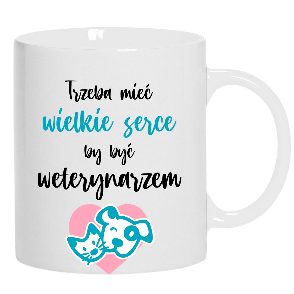Trzeba mieć wielkie serce, by być weterynarzem kubek ucho kolor kolor biały