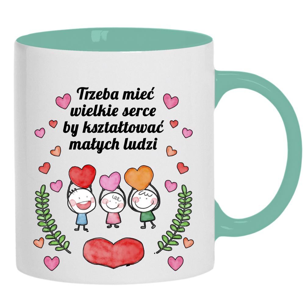 Trzeba mieć wielkie serce by kształtować kubek ucho kolor kolor miętowo zielony
