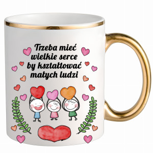 Trzeba mieć wielkie serce by kształtować