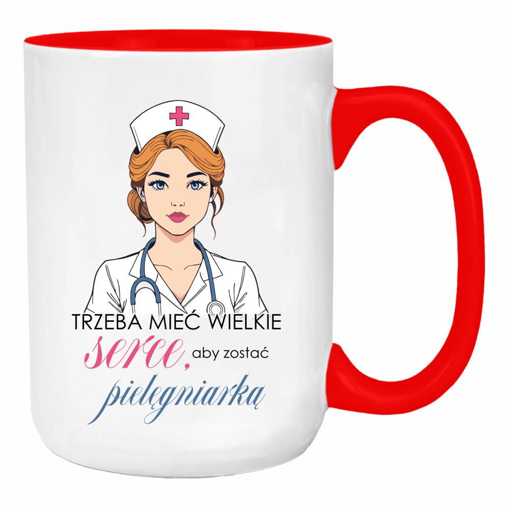 Trzeba mieć wielkie serce – pielęgniarka duży kubek ucho kolor kolor red