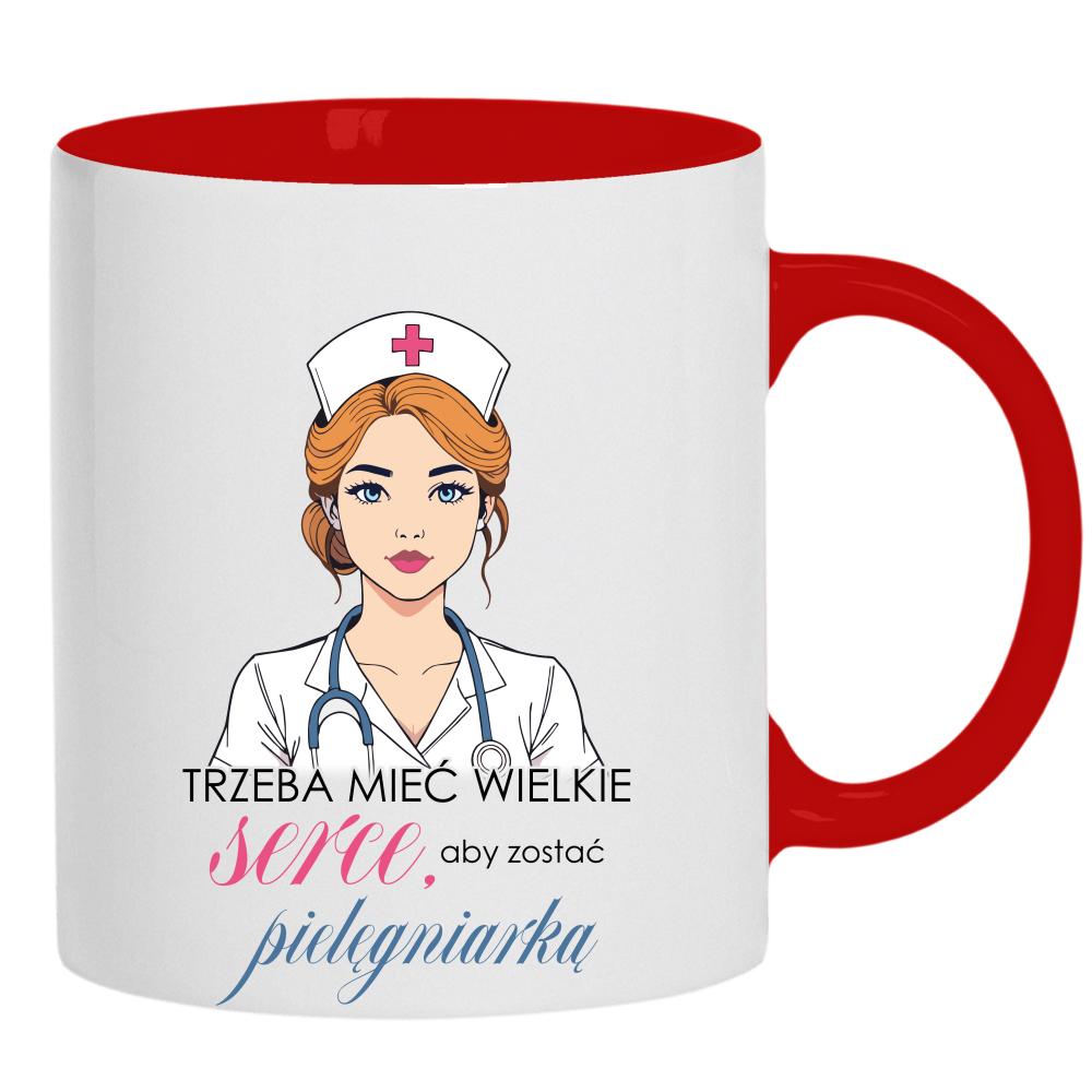 Trzeba mieć wielkie serce – pielęgniarka kubek ucho kolor kolor czerwony