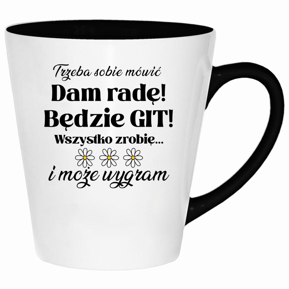 Trzeba sobie mówić: Dam radę! Będzie git! kubek latte kolor czarny