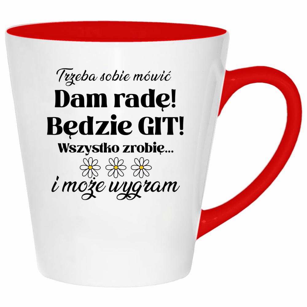 Trzeba sobie mówić: Dam radę! Będzie git! kubek latte kolor czerwony latte
