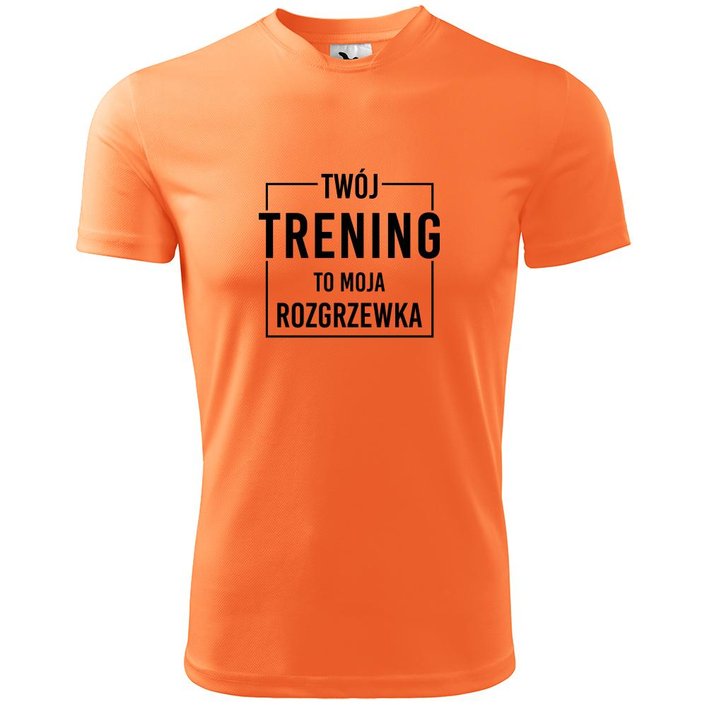 Twój trening to moja rozgrzewka koszulka men neon