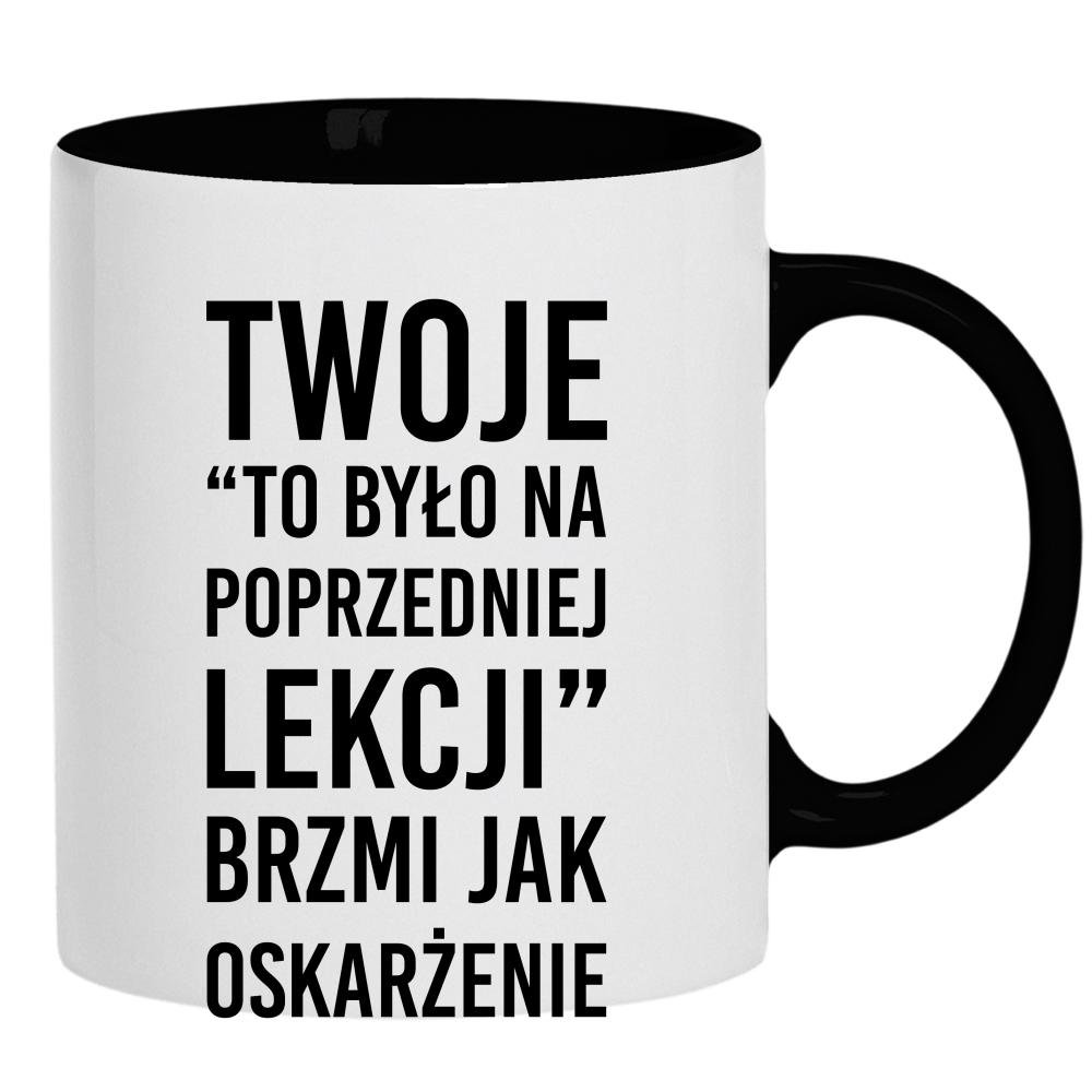 Twoje to było na poprzedniej lekcji 2 kubek ucho kolor kolor czarnyy