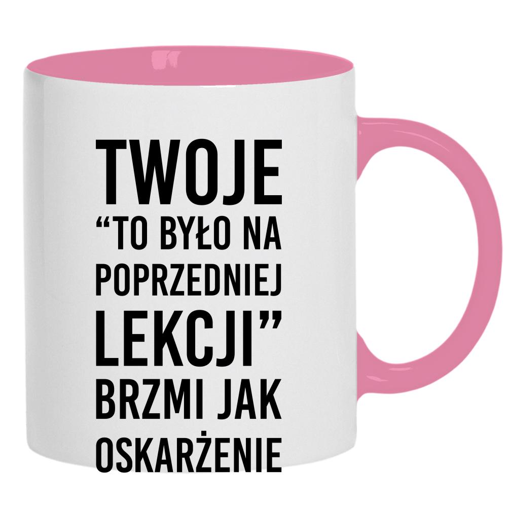 Twoje to było na poprzedniej lekcji 2 kubek ucho kolor kolor różowy