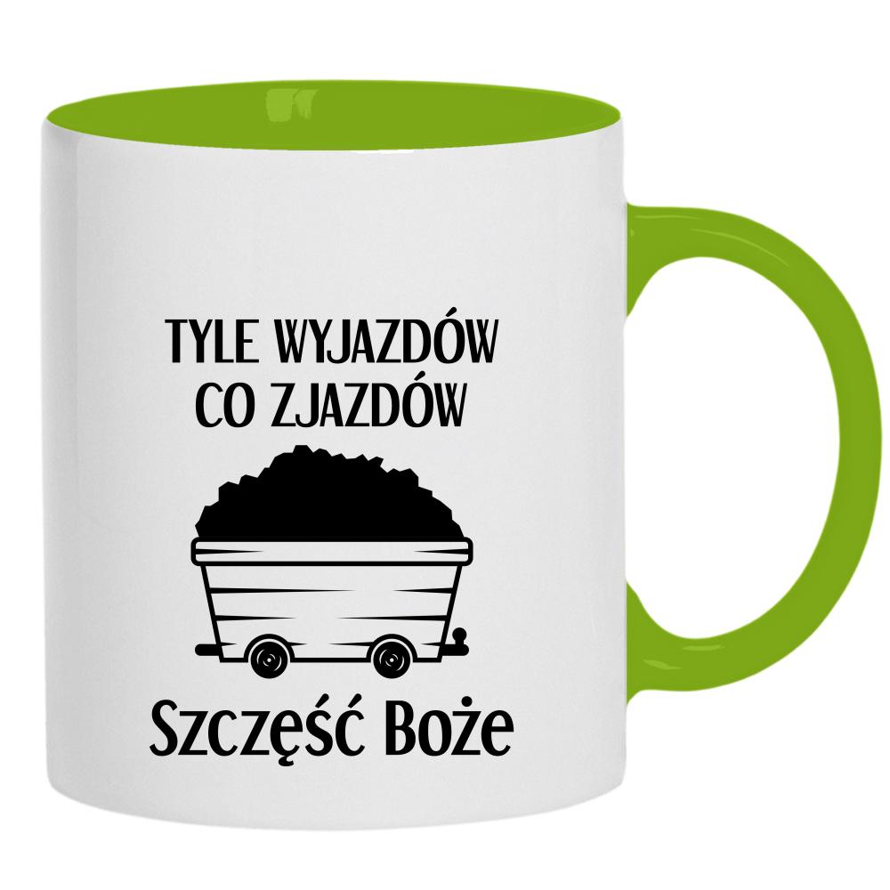 Tyle wyjazdów co zjazdów. Szczęść Boże! kubek ucho kolor kolor zielony