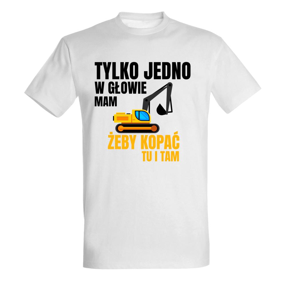 TYLKO JEDNO W GŁOWIE MAM koszulka męska