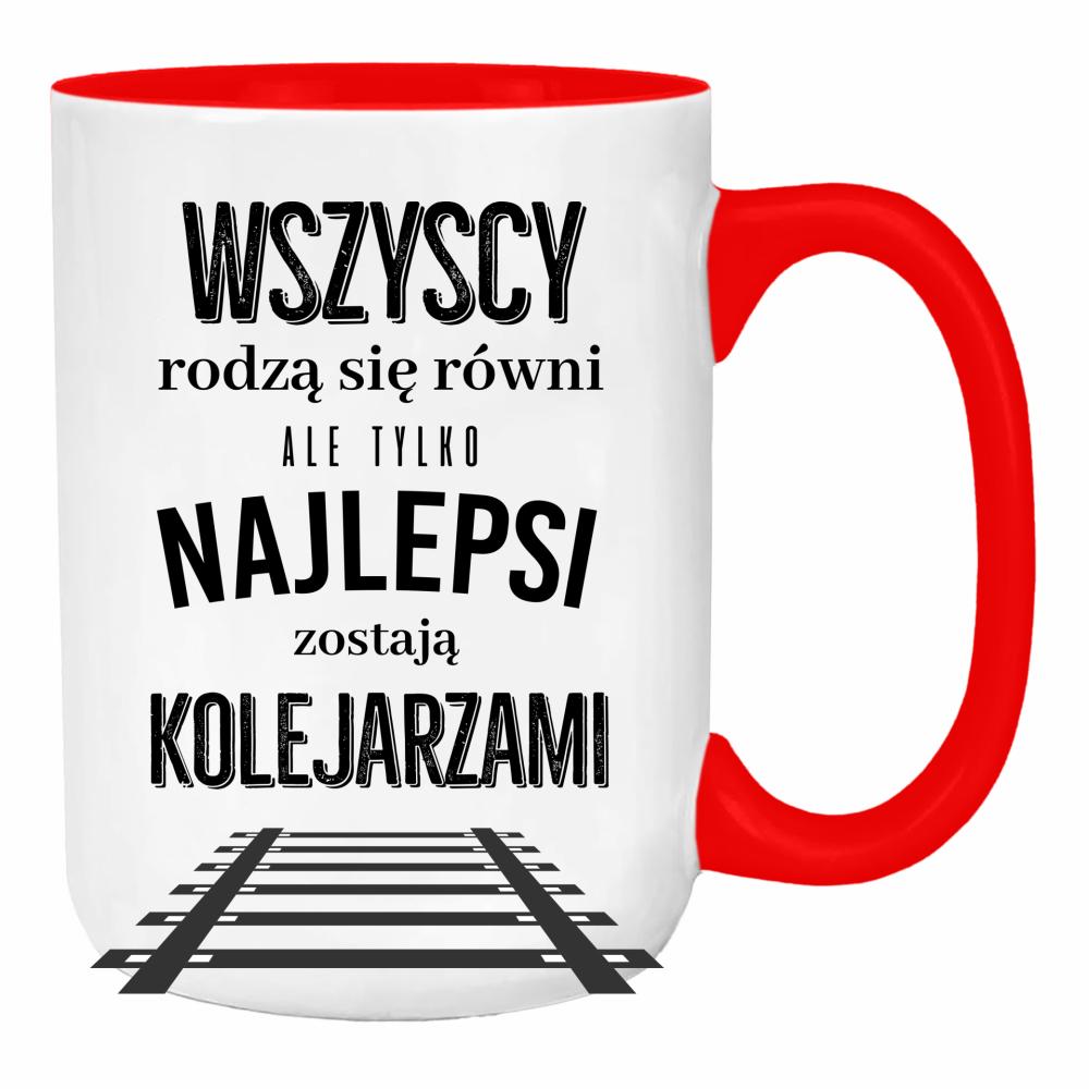 Tylko najlepsi zostają kolejarzami duży kubek ucho kolor kolor red