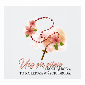 Ucz się pilnie Kochaj Boga