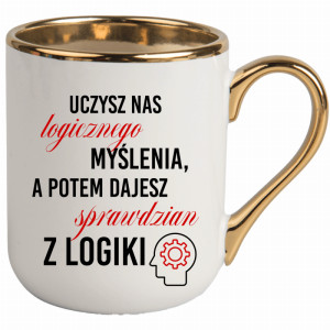 Uczysz nas logicznego myślenia a potem