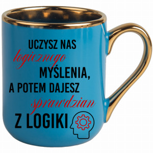 Uczysz nas logicznego myślenia a potem